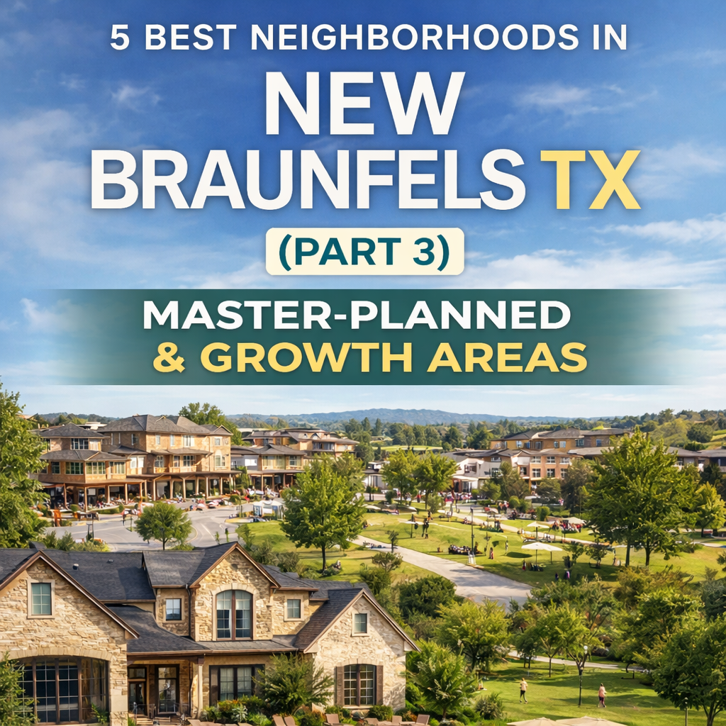 New Braunfels growth areas featuring master-planned communities and modern neighborhoods